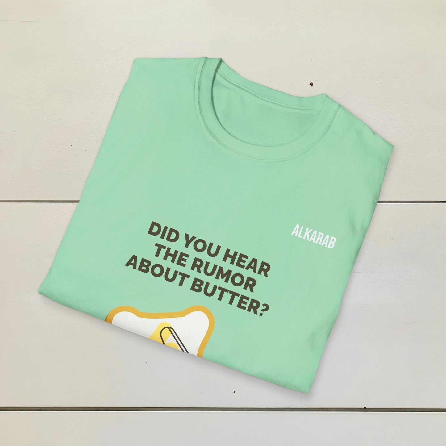Did You Hear the Rumor About Butter? T-Shirt – Funny Pun Tee | ALKARAB