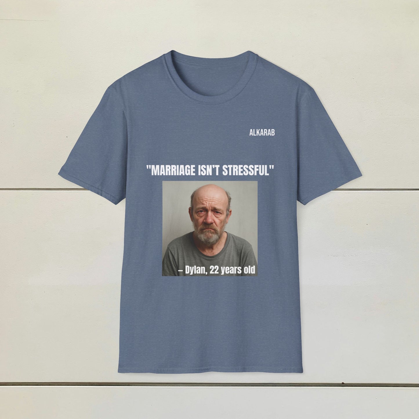 “Marriage Isn’t Stressful” Meme T-Shirt – Funny Unisex Tee | Printed in USA