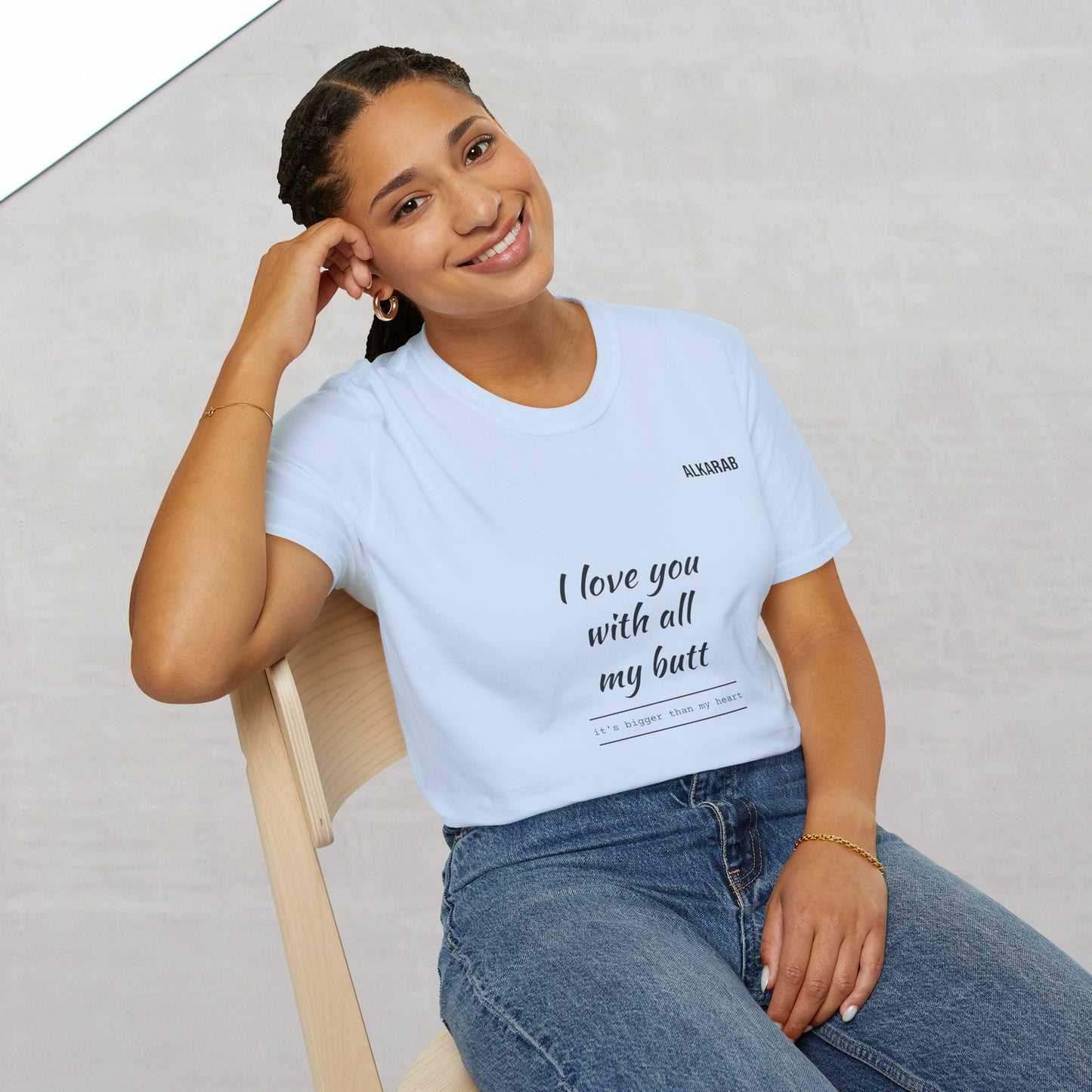 I Love You With My Whole Butt T-Shirt – Funny Love Shirt – ALKARAB Unisex Cotton Tee